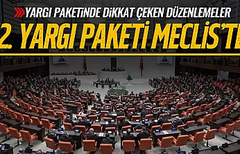 Yargı Paketinde dikkat çeken düzenlemeler: 12. Yargı Paketi Meclis'te