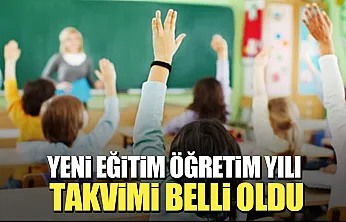 Yeni eğitim dönemi takvimi açıklandı!