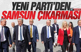 YENİ Parti'den Samsun'da iktidar mesajı