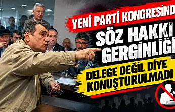 YENİ Parti il kongresinde söz hakkı tartışması