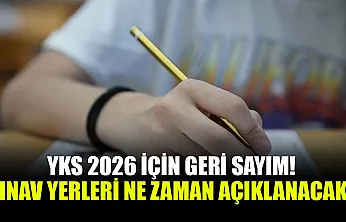 YKS 2026 Sınav Giriş Yerleri Açıklandı mı?
