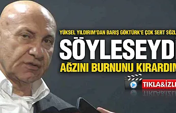 Yüksel Yıldırım'dan Gündem Yaratan Açıklama: 'Barış Göktürk Benim Muhatabım Değil'
