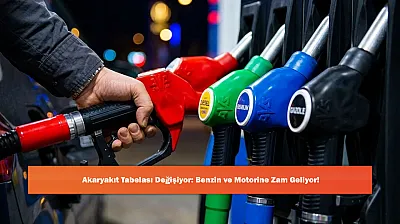 Akaryakıt Tabelası Değişiyor: Benzin ve Motorine Zam Geliyor!