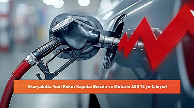 Akaryakıtta Yeni Rekor Kapıda: Benzin ve Motorin 100 TL'ye Çıkıyor!