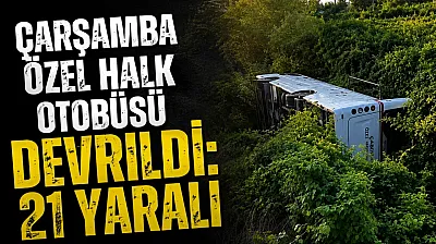 Çarşamba özel halk otobüsü devrildi: 21 yaralı