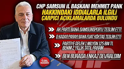 CHP Samsun İl Başkanı Mehmet Pank'tan iddialara yanıt