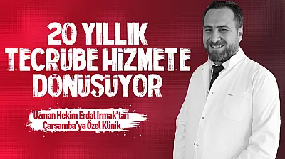Çocuk Sağlığı ve Hastalıkları Uzmanı Erdal Irmak Çarşamba'da kendi kliniğini hizmete açıyor