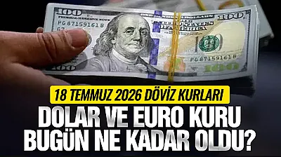 Döviz piyasasında son durum! Dolar ve Euro 18 Temmuz'a nasıl başladı?