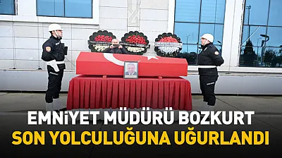 Emniyet Müdürü Musa Bozkurt için resmi cenaze töreni düzenlendi