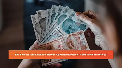 EYT Sonrası Yeni Emeklilik Sistemi Açıklandı: Kademeli Geçiş Tarihleri Netleşti!