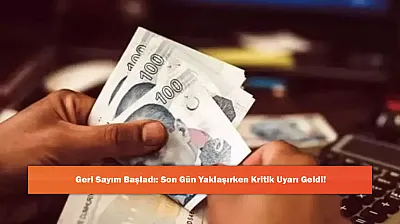 Geri Sayım Başladı: Son Gün Yaklaşırken Kritik Uyarı Geldi!