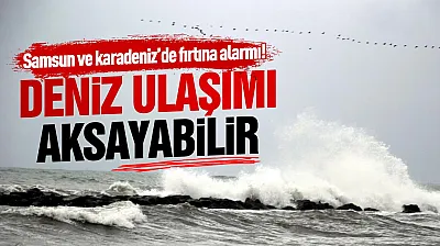 Karadeniz'de fırtına bekleniyor