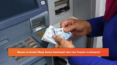 Memur ve Emekli Maaş Zammı Kesinleşti: İşte Yeni Oranlar ve Detaylar!