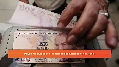 Milyonları İlgilendiren Plan: Kademeli Emeklilikte Son Tablo!