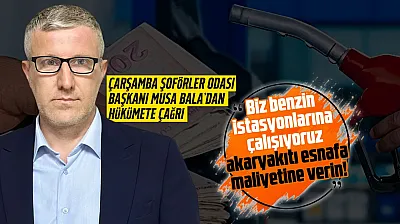 Musa Bala: 'Kazandığımız her kuruş benzin istasyonlarına gidiyor'