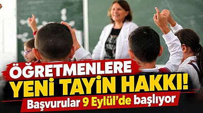 Öğretmenlere yeni tayin hakkı