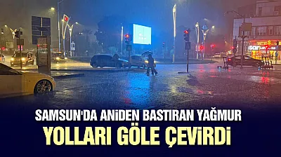 Samsun'da sağanak yağış etkili oldu