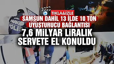 Samsun'un da aralarında bulunduğu 13 ilde dev uyuşturucu operasyonu