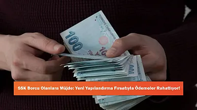 SSK Borcu Olanlara Müjde: Yeni Yapılandırma Fırsatıyla Ödemeler Rahatlıyor!