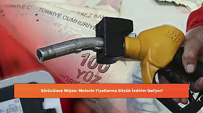 Sürücülere Müjde: Motorin Fiyatlarına Büyük İndirim Geliyor!