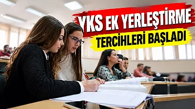 Üniversite adayları dikkat: YKS ek tercih süreci başladı