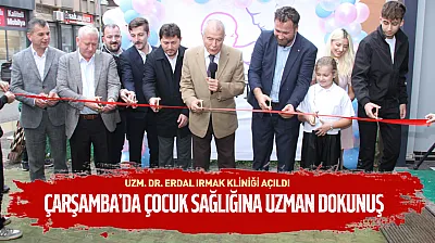 Uzm. Dr. Erdal Irmak, çocuk sağlığı alanındaki tecrübesini Çarşamba'ya taşıdı