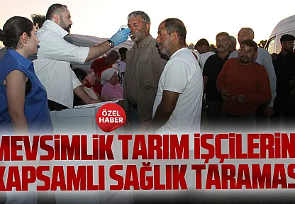 Çarşamba'da 350 mevsimlik tarım işçisine sağlık taraması