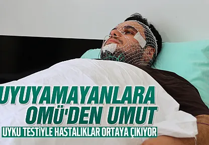 OMÜ Uyku Ünitesi, uyku bozukluklarının teşhisinde bölgeye umut oluyor