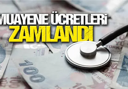 Sağlıkta muayene katılım paylarına yeni ücret tarifesi