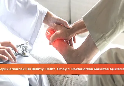 Topuklarınızdaki Bu Belirtiyi Hafife Almayın: Doktorlardan Korkutan Açıklama!