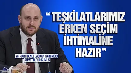 AK Parti'den 'erken seçim' ve 'adaylık' mesajı