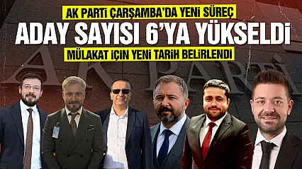 AK Parti'nin Çarşamba İlçe Başkanı kim olacak?