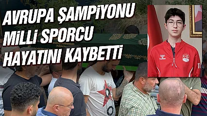 Avrupa şampiyonu milli sporcu hayatını kaybetti