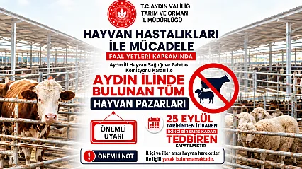 Aydın genelindeki tüm hayvan pazarları kapatıldı