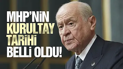 Bahçeli, MHP'nin 15. Olağan Büyük Kurultayı'nın tarihini açıkladı