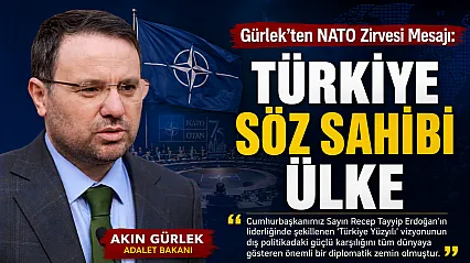 Bakan Gürlek: NATO Zirvesi, Türkiye Yüzyılı vizyonunun dünyaya yansıması oldu
