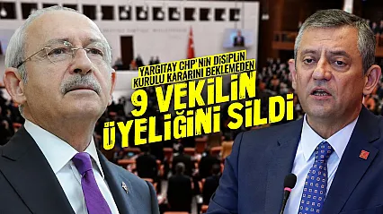 CHP'de 9 milletvekilinin üyelik kaydı silindi!