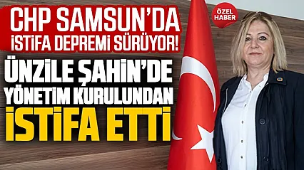 CHP Samsun'da bir istifa daha