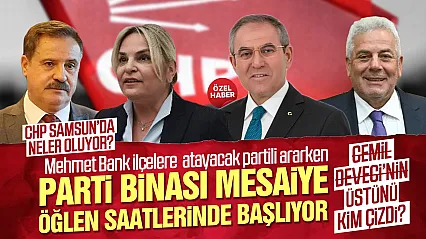 CHP Samsun'da Cemil Deveci kulisleri atamanın önüne kim geçti?