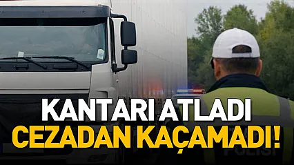 Kantardan Kaçamadı! Plakasını Kapatan Tır Sürücüsüne Ceza