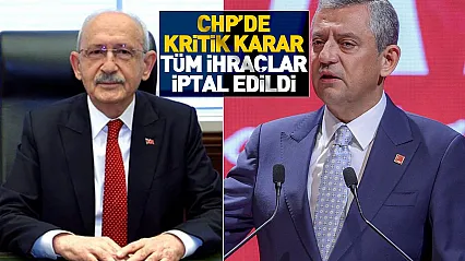 Kılıçdaroğlu yönetimi, Özgür Özel döneminde yapılan tüm ihraçları iptal etti