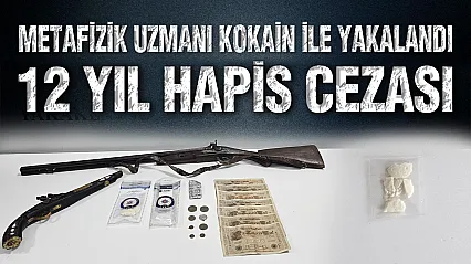 Metafizik Uzmanı'na Taş Kokain Şoku: 12 Yıl Hapis Cezası