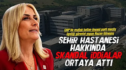 Nazan Güneysu, 'Şehir Hastanesi'nde Sağlık Çalışanlarının Güvenliği Tehlikede'
