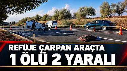 Nevşehir'de refüje çarpan araç takla attı 1 ölü 2 yaralı