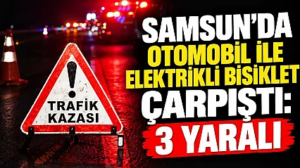 Otomobil ile elektrikli bisiklet çarpıştı: 3 yaralı