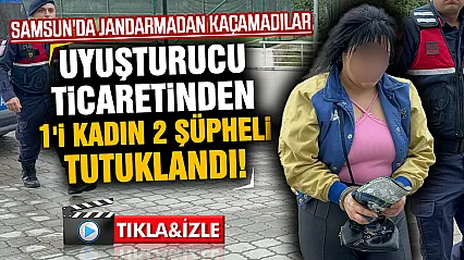 Samsun Atakum'da jandarmadan uyuşturucu operasyonu: 1'i kadın 2 kişi tutuklandı