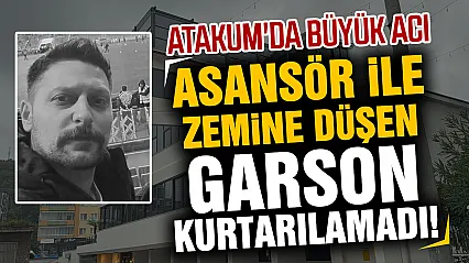 Samsun Atakum'da restoranda feci kaza: Yemek asansörü çöktü, genç garson yaşamını yitirdi