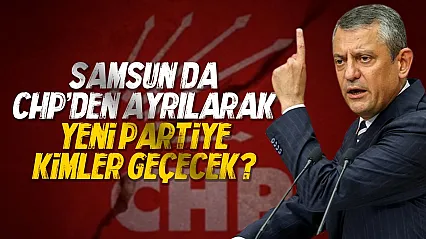 Samsun CHP'den çok sayıda isim istifa ediyor