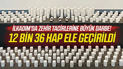 Samsun'da dev uyuşturucu operasyonu: 12 bin 36 hap ele geçirildi