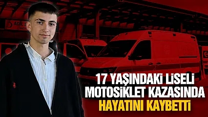 Samsun'da devrilen motosikletin 17 yaşındaki sürücüsü hayatını kaybetti